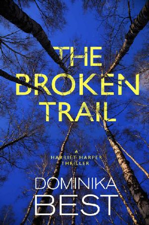 [Harriet Harper 03] • The Broken Trail